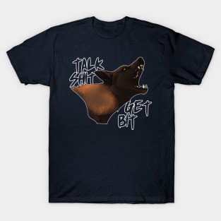 Talk Shit, Get Bit! T-Shirt